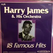 Harry James And His Orchestra - 18 Famous Hits
