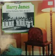 LP - Harry James And His Orchestra - 1943-1946 Vol.3