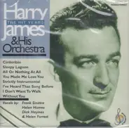 Harry James And His Orchestra - The Hit Years