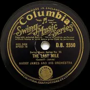 Harry James And His Orchestra - The Last Mile / East Coast Blues
