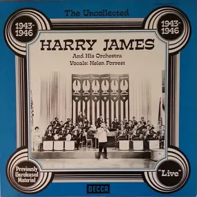 Harry James - The Uncollected 1943-1946