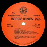 LP - Harry James And His Orchestra - The Uncollected Vol. 5 1943-1953 - prev unreleased