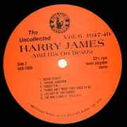 LP - Harry James And His Orchestra - The Uncollected Vol. 6 1947-1949 - prev unreleased