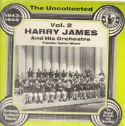 Harry James And His Orchestra - The Uncollected Vol. 4 1943-1946