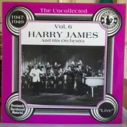 Harry James And His Orchestra - Volume 6 1947-49