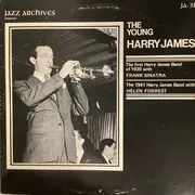 LP - Harry James And His Orchestra With Frank Sinatra / Harry James And His Orchestra With Helen Forrest - The Young Harry James