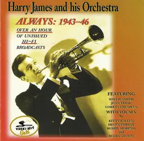 Harry James - Always: 1943-46