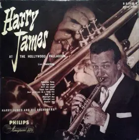 Harry James - At The Hollywood Palladium