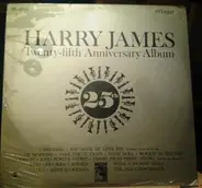 Harry James And His Orchestra - Harry James Twenty-fifth Anniversary Album