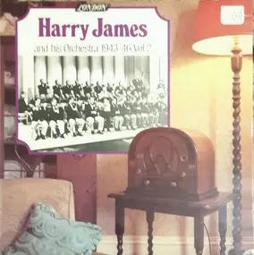 Harry James - Harry James And His Orchestra, 1943-1946 (Vol. 2)
