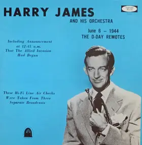 Harry James - June 6 - 1944 The D-Day Broadcasts