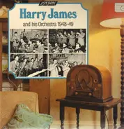 Harry James And His Orchestra - Harry James And His Orchestra 1948-49