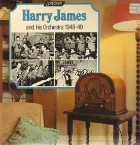 Harry James - Harry James And His Orchestra 1948-49