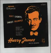 Harry James - Soft Lights, Sweet Trumpet