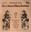 LP - Harry James / Benny Goodman - Swingtime With Harry James & Benny Goodman 1937-1942
