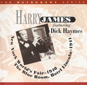 Harry James - New Yorks World's Fair ~ 1940 The Blue Room. Hotel Lincoln ~ 1941