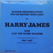 Harry James & His Music Makers - 1942-1947 Volume Two