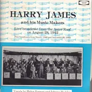 LP - Harry James & His Music Makers - Live broadcast from the Astor Roof on August 28, 1942