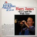 LP - Harry James - If I Could Be With You