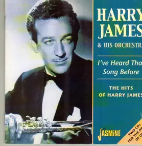Harry James - I've Heard That Song Before - The Hits Of Harry James