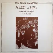 Harry James - One Night Stand with Harry James and his swingin' '46 Band