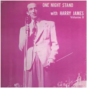 Harry James - One Night Stand with Harry James Volume II