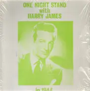 Harry James - One Night Stand With... In 1944