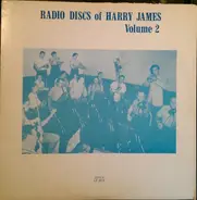 Harry James - Radio Discs Of Harry James Volume 2