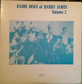 Harry James - Radio Discs Of Harry James Volume 2