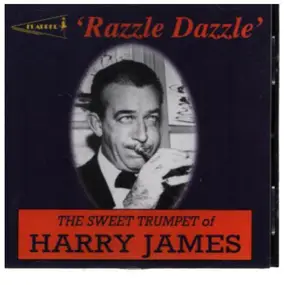 Harry James - 'Razzle, Dazzie'