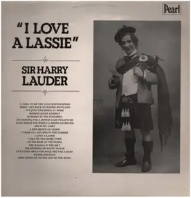 Harry Lauder - I Love A Lassie