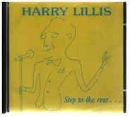 Harry Lillis - Step To The Rear