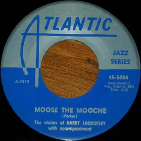 Harry Lookofsky - Moose The Mooche / Move