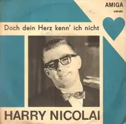 Harry Nicolai / Ruth Brandin - Doch Dein Herz Kenn' Ich Nicht / Nie Zuvor War Ein Abend So Schön