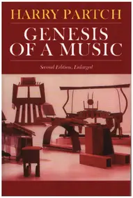 Harry Partch - Genesis Of A Music: An Account Of A Creative Work, Its Roots, And Its Fulfillments