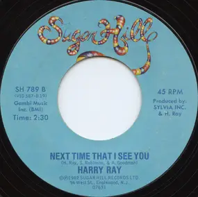 Harry Ray - Sweet Baby / Next Time That I See You