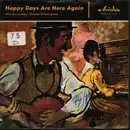 7inch Vinyl Single - Harry Reser & His Orchestra , Knuckles O'Toole - Happy Days Are Here Again - EP, Mono