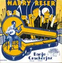 LP - Harry Reser - Banjo Crackerjax 1922 - 1930