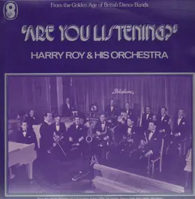 Harry Roy - Are You Listening?
