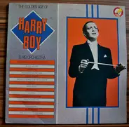 Harry Roy - The Golden Age Of Harry Roy & His Orchestra
