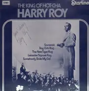 Harry Roy - The King of Hot-Cha