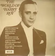 Harry Roy - The World Of