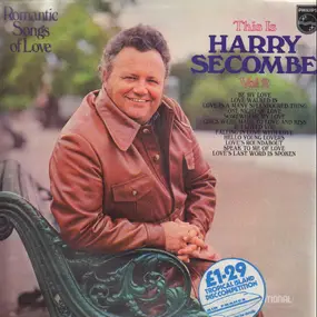 Harry Secombe - This Is Harry Secombe Vol. 2: Romantic Songs Of Love