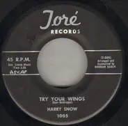 Harry Snow - Try Your Wings / Hapiness Hill