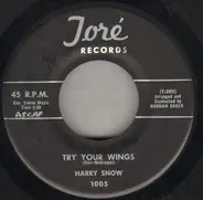 Harry Snow - Try Your Wings / Hapiness Hill