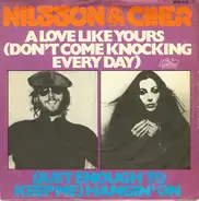 Harry Nilsson & Cher - A Love Like Yours (Don't Come Knockin' Every Day)