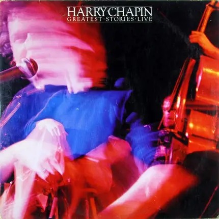 Harry Chapin - Greatest Stories - Live