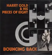 Harry Gold & His Pieces Of Eight - Bouncing Back