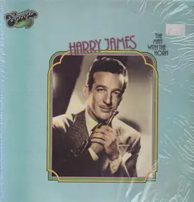 Harry James - The Man with the Horn