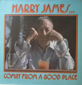 Harry James - Comin' from a Good Place